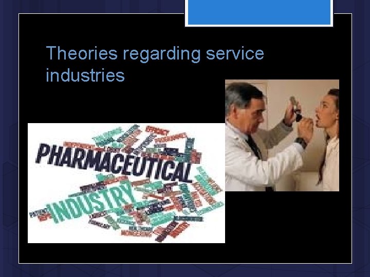Theories regarding service industries 