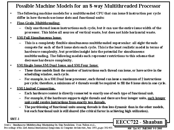 Possible Machine Models for an 8 -way Multithreaded Processor • • The following machine