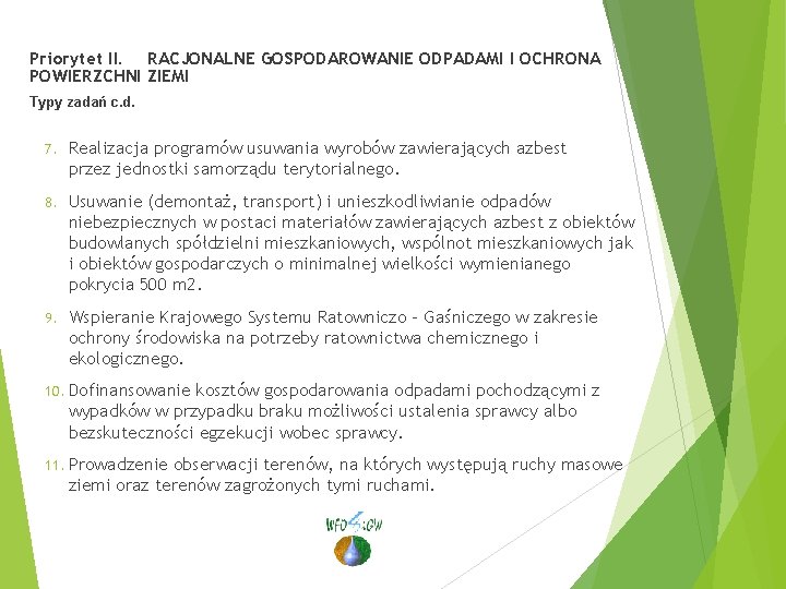 Priorytet II. RACJONALNE GOSPODAROWANIE ODPADAMI I OCHRONA POWIERZCHNI ZIEMI Typy zadań c. d. 7.