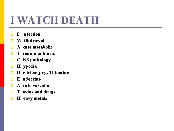 I WATCH DEATH p p p I nfection W ithdrawal A cute metabolic T