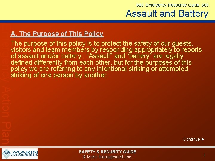 600. Emergency Response Guide, 603 Assault and Battery Emergency Action Plan A. The Purpose