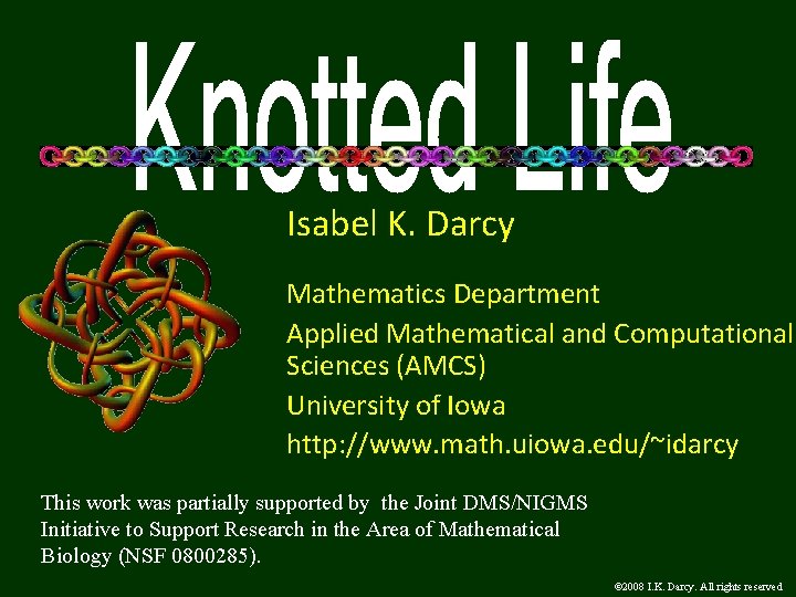 Isabel K. Darcy Mathematics Department Applied Mathematical and Computational Sciences (AMCS) University of Iowa