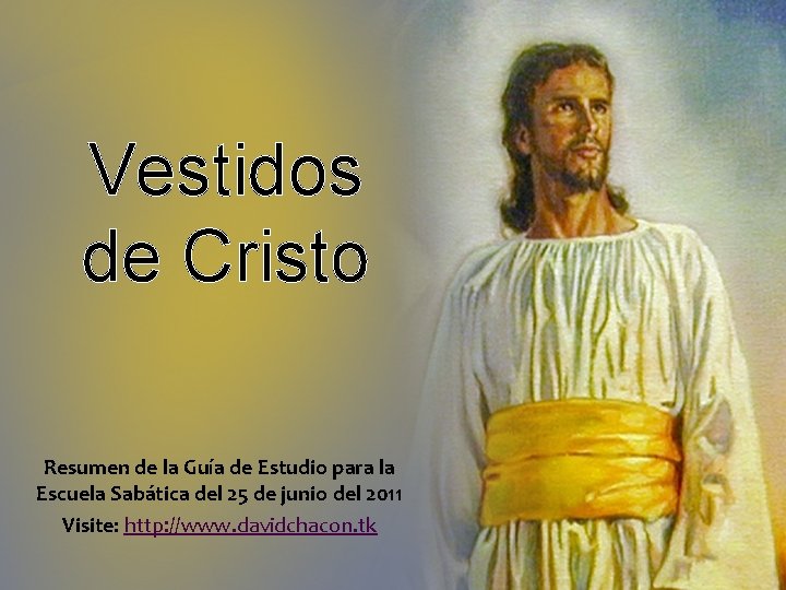 Vestidos de Cristo Resumen de la Guía de Estudio para la Escuela Sabática del