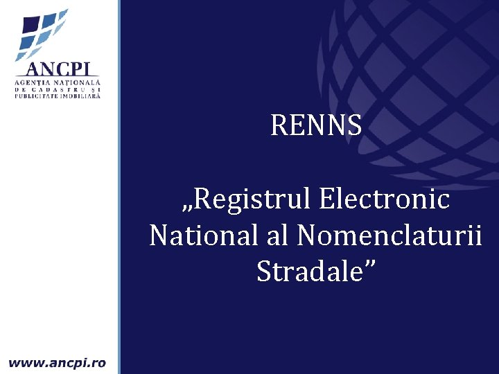 RENNS „Registrul Electronic National al Nomenclaturii Stradale” 