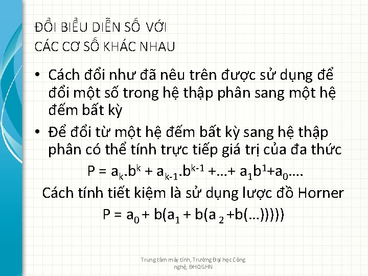 ĐỔI BIỂU DIỄN SỐ VỚI CÁC CƠ SỐ KHÁC NHAU • Cách đổi như