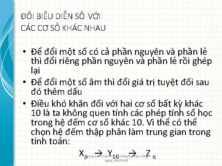 ĐỔI BIỂU DIỄN SỐ VỚI CÁC CƠ SỐ KHÁC NHAU • Để đổi một