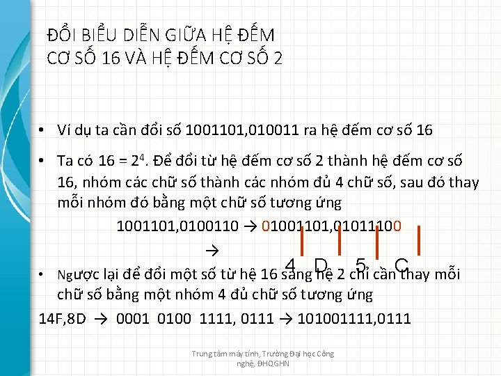 ĐỔI BIỂU DIỄN GIỮA HỆ ĐẾM CƠ SỐ 16 VÀ HỆ ĐẾM CƠ SỐ