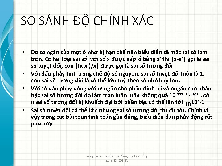 SO SÁNH ĐỘ CHÍNH XÁC • Do số ngăn của một ô nhớ bị