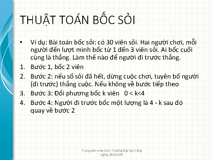 THUẬT TOÁN BỐC SỎI • 1. 2. 3. 4. Ví dụ: Bài toán bốc