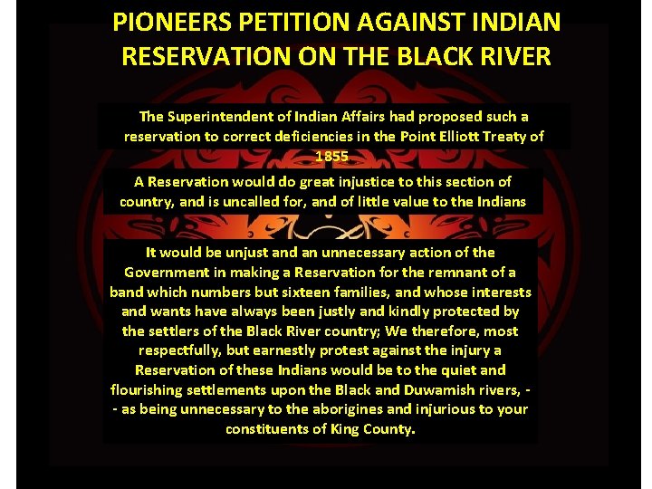 PIONEERS PETITION AGAINST INDIAN RESERVATION ON THE BLACK RIVER The Superintendent of Indian Affairs