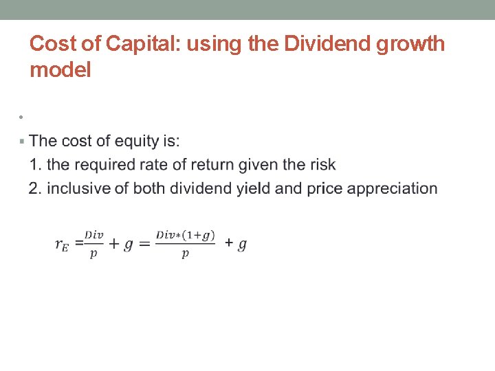 Cost of Capital: using the Dividend growth model • 