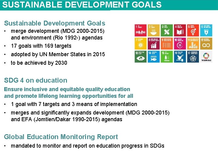 SUSTAINABLE DEVELOPMENT GOALS Sustainable Development Goals • merge development (MDG 2000 -2015) and environment