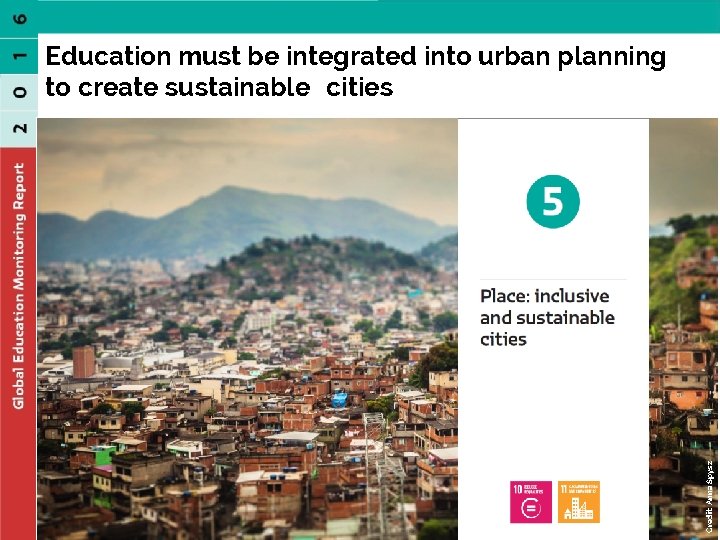 Credit: Anna Spysz Education must be integrated into urban planning to create sustainable cities