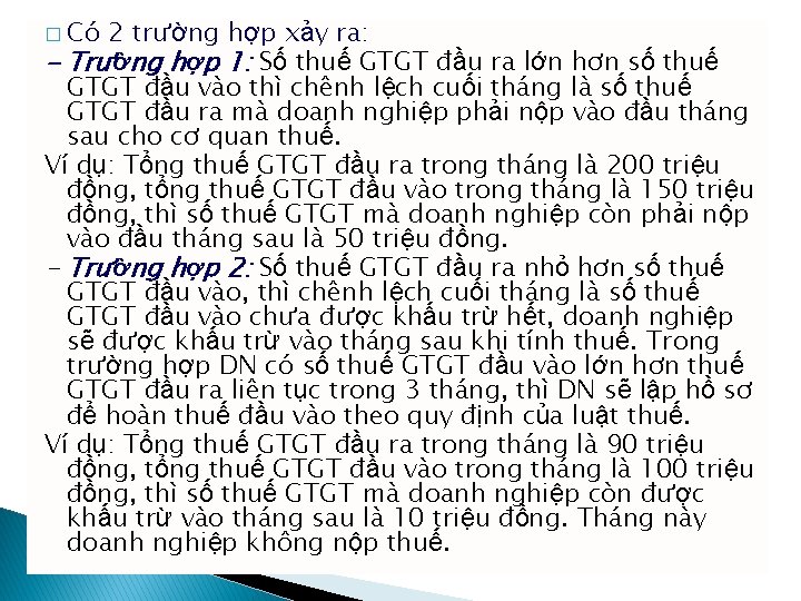 � Có 2 trường hợp xảy ra: - Trường hợp 1: Số thuế GTGT