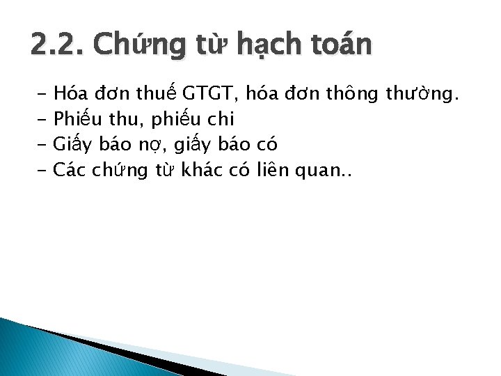 2. 2. Chứng từ hạch toán - Hóa đơn thuế GTGT, hóa đơn thông