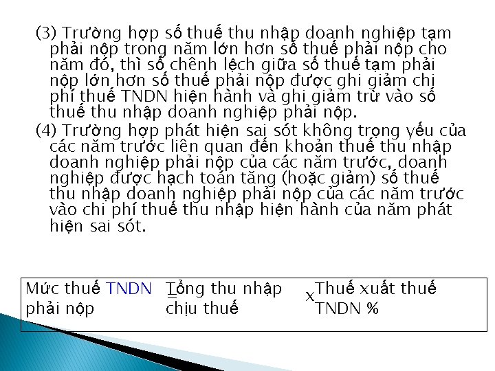 (3) Trường hợp số thuế thu nhập doanh nghiệp tạm phải nộp trong năm