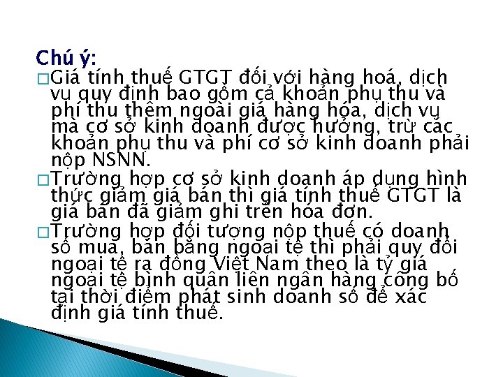 Chú ý: � Giá tính thuế GTGT đối với hàng hoá, dịch vụ quy