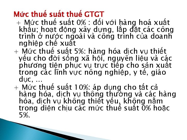 Mức thuế suất thuế GTGT + Mức thuế suất 0% : đối với hàng