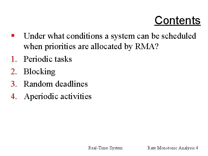 Contents § 1. 2. 3. 4. Under what conditions a system can be scheduled