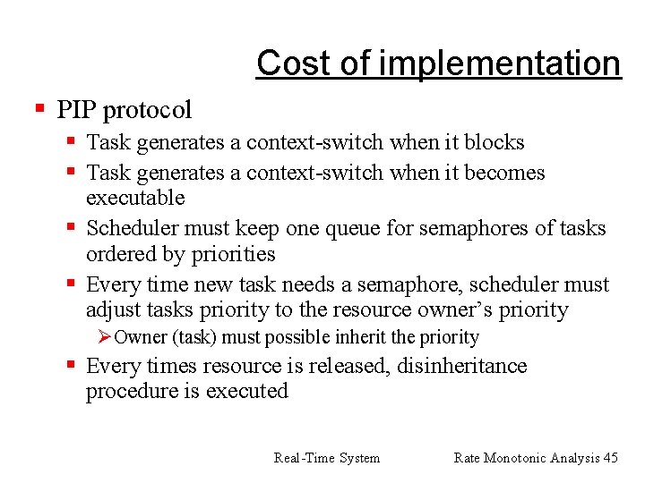 Cost of implementation § PIP protocol § Task generates a context-switch when it blocks