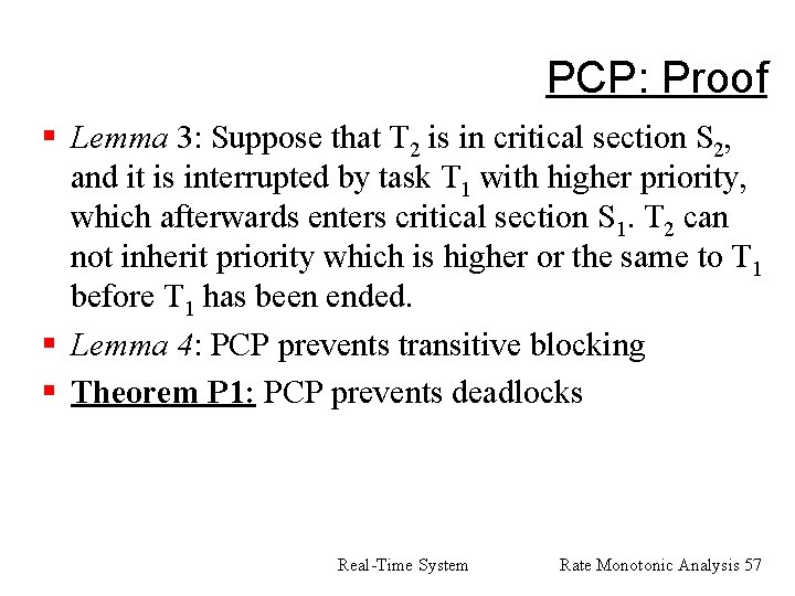 PCP: Proof § Lemma 3: Suppose that T 2 is in critical section S