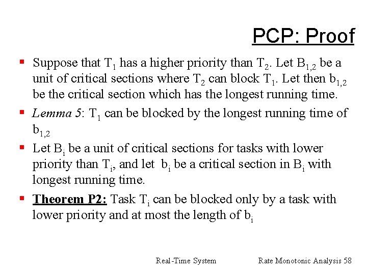 PCP: Proof § Suppose that T 1 has a higher priority than T 2.