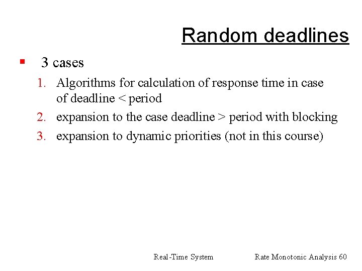 Random deadlines § 3 cases 1. Algorithms for calculation of response time in case