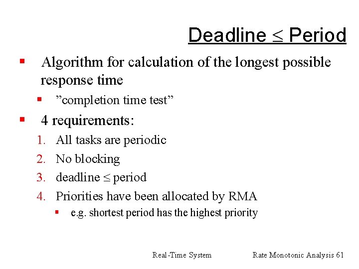 Deadline Period § Algorithm for calculation of the longest possible response time § §