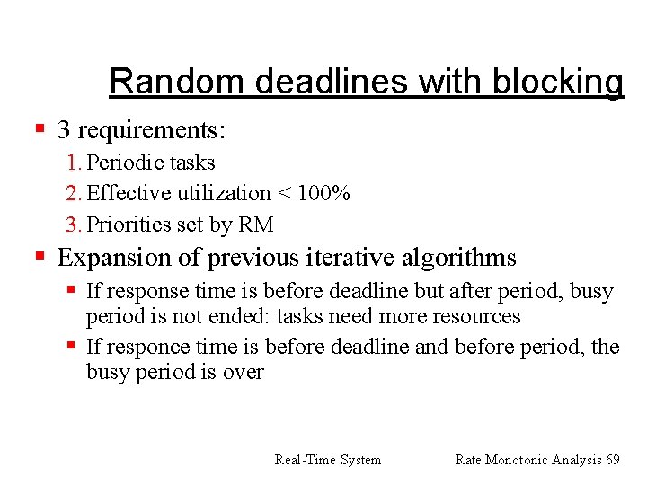 Random deadlines with blocking § 3 requirements: 1. Periodic tasks 2. Effective utilization <