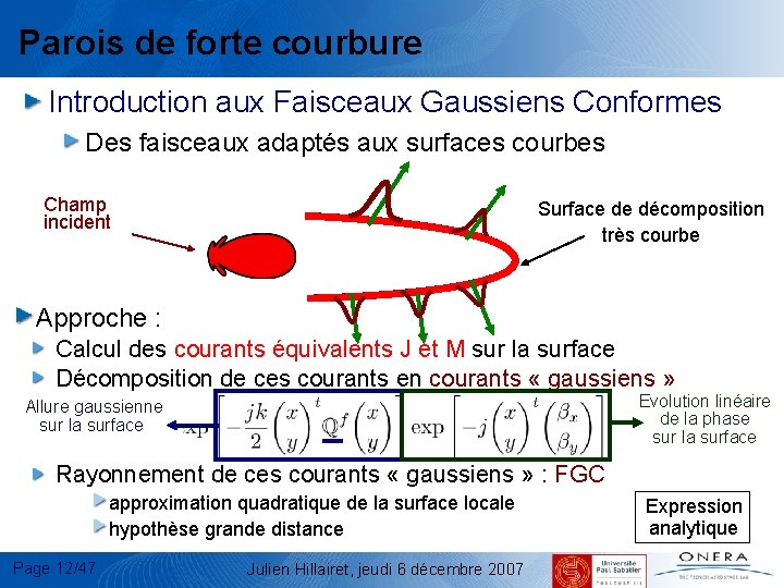 Parois de forte courbure Introduction aux Faisceaux Gaussiens Conformes Des faisceaux adaptés aux surfaces