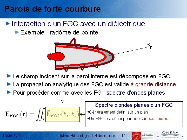 Parois de forte courbure Interaction d'un FGC avec un diélectrique Exemple : radôme de