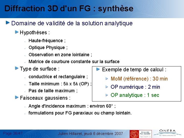 Diffraction 3 D d'un FG : synthèse Domaine de validité de la solution analytique