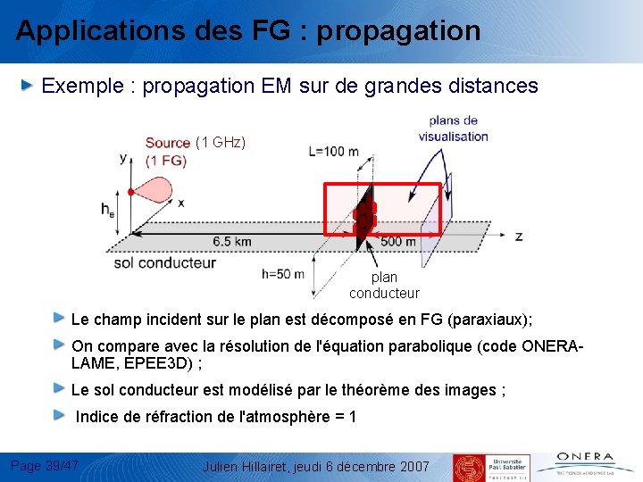 Applications des FG : propagation Exemple : propagation EM sur de grandes distances (1