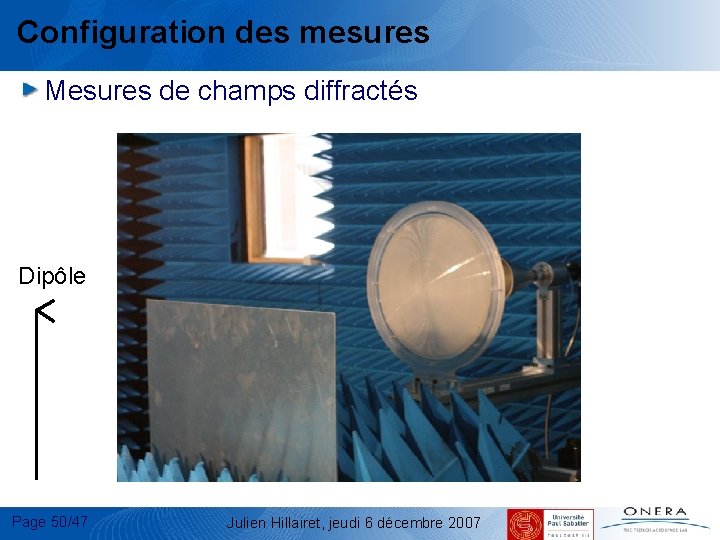 Configuration des mesures Mesures de champs diffractés Dipôle Page 50/47 Julien Hillairet, jeudi 6