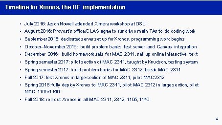 Timeline for Xronos, the UF implementation • • • July 2016: Jason Nowell attended Timeline for Xronos, the UF implementation • • • July 2016: Jason Nowell attended