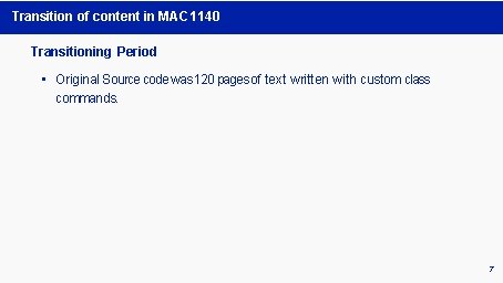 Transition of content in MAC 1140 Transitioning Period • Original Source code was 120 Transition of content in MAC 1140 Transitioning Period • Original Source code was 120