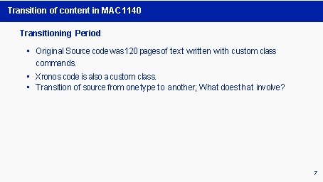 Transition of content in MAC 1140 Transitioning Period • Original Source code was 120 Transition of content in MAC 1140 Transitioning Period • Original Source code was 120