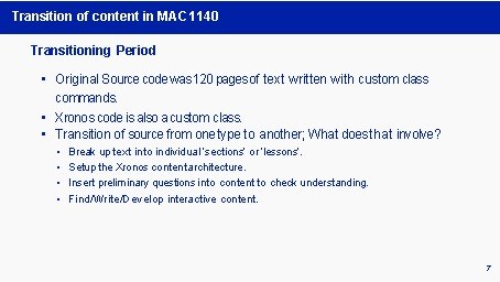 Transition of content in MAC 1140 Transitioning Period • Original Source code was 120 Transition of content in MAC 1140 Transitioning Period • Original Source code was 120