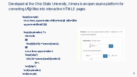 Developed at the Ohio State University, Ximera is an open source platform for converting Developed at the Ohio State University, Ximera is an open source platform for converting