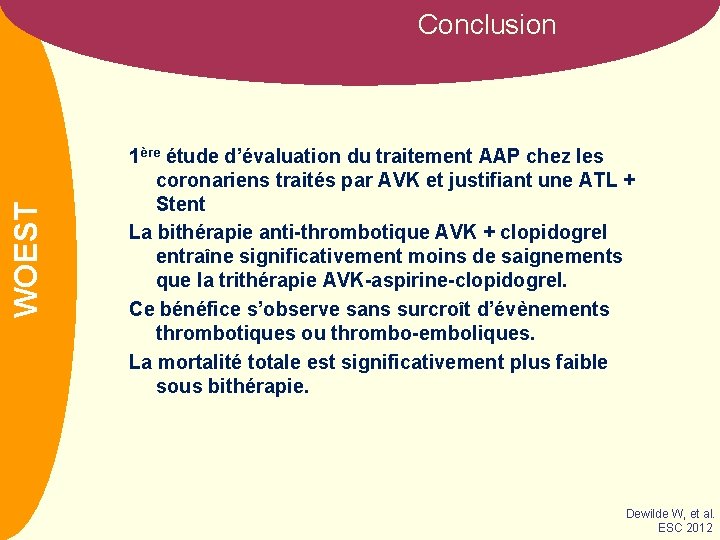 NOM WOEST Conclusion 1ère étude d’évaluation du traitement AAP chez les coronariens traités par