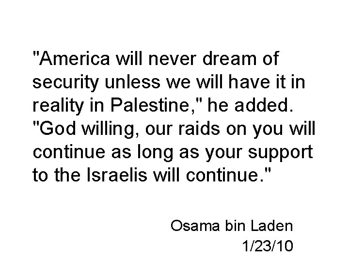 "America will never dream of security unless we will have it in reality in
