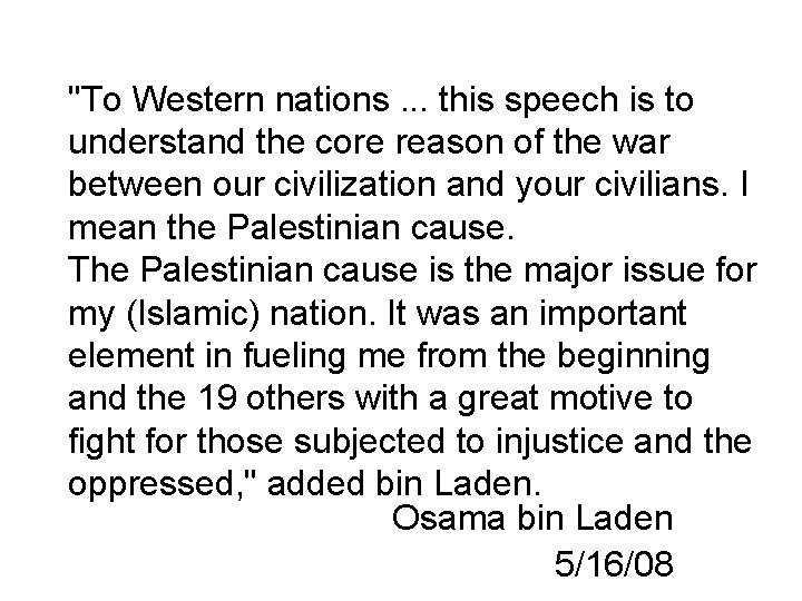 "To Western nations. . . this speech is to understand the core reason of