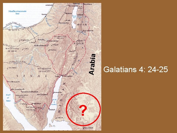 Arabia ? Galatians 4: 24 -25 