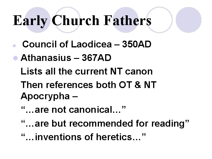Early Church Fathers Council of Laodicea – 350 AD l Athanasius – 367 AD