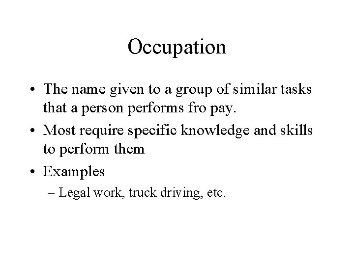 Selecting a Career Objectives 1 Explain the reasons