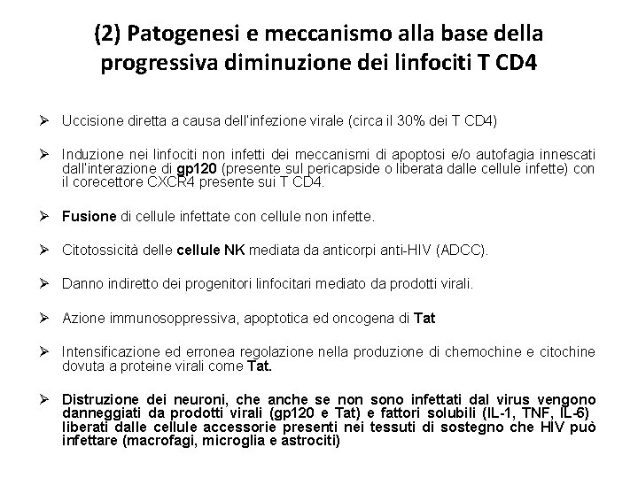 (2) Patogenesi e meccanismo alla base della progressiva diminuzione dei linfociti T CD 4