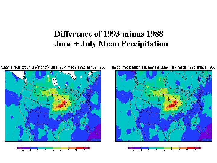 Difference of 1993 minus 1988 June + July Mean Precipitation 