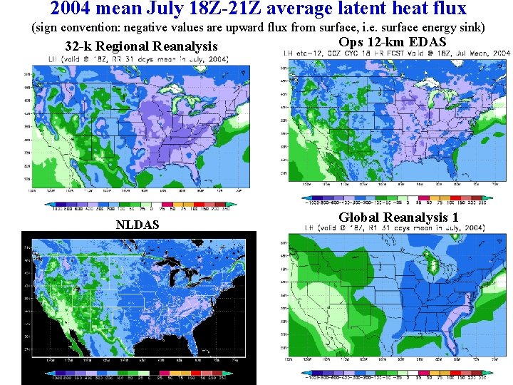 2004 mean July 18 Z-21 Z average latent heat flux (sign convention: negative values