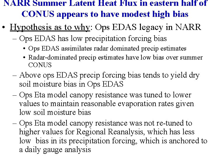 NARR Summer Latent Heat Flux in eastern half of CONUS appears to have modest