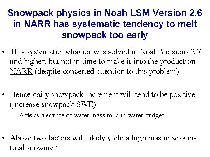 Snowpack physics in Noah LSM Version 2. 6 in NARR has systematic tendency to